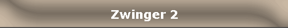 Zwinger 2